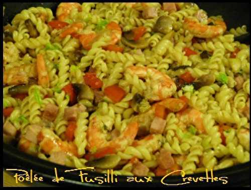 Poêlée de Fusilli aux crevettes