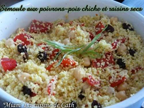 Semoule aux poivrons-Pois Chiche et Raisins secs