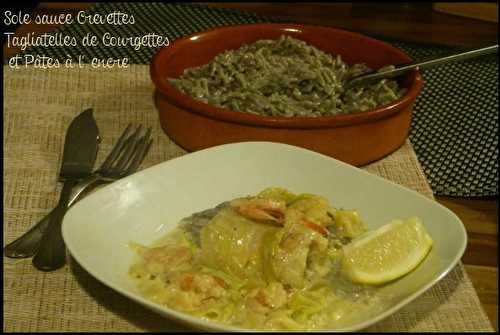 Sole sauce Crevettes - Tagliatelles de Courgettes et Pâtes Grecques à l'encre