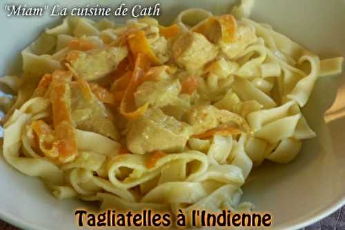 Tagliatelles à l'Indienne