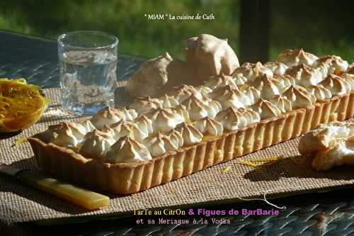 Tarte au CitrOn et Figues de Barbarie et sa Meringue à la Vodka