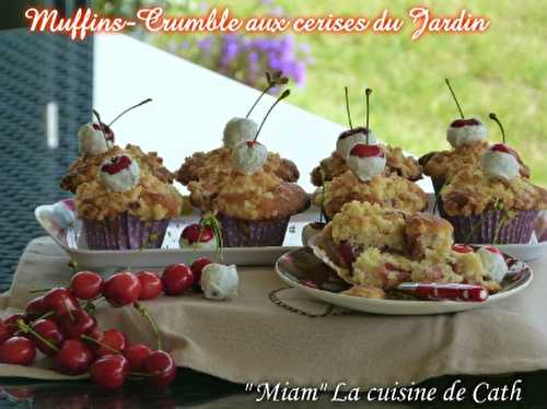 " Muffins-Crumble aux Cerises du Jardin