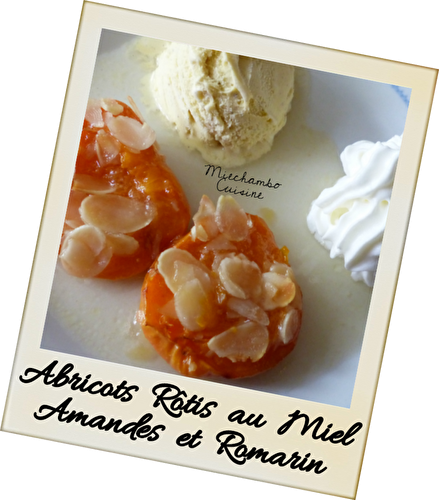 Abricots rôtis au miel, amandes et romarin
