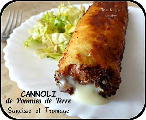 "Cannoli" de pommes de terre à la saucisse et fromage