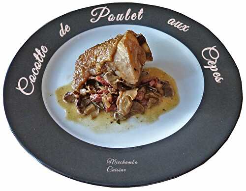 Cocotte de poulet aux cèpes