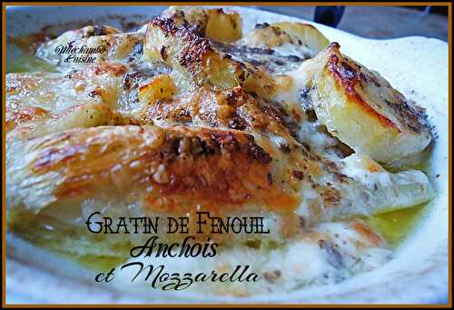 Fenouil Gratiné aux Anchois et Mozzarella