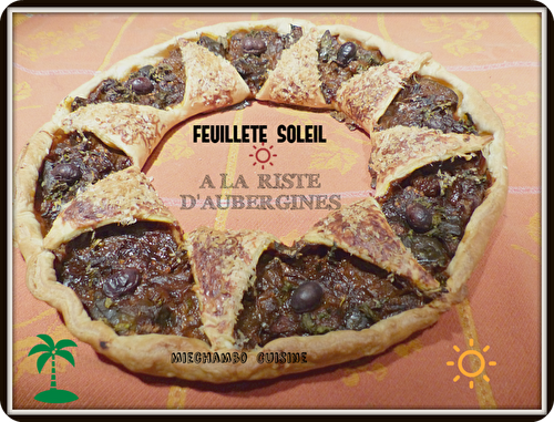 Feuilleté Soleil à la riste d'Aubergine