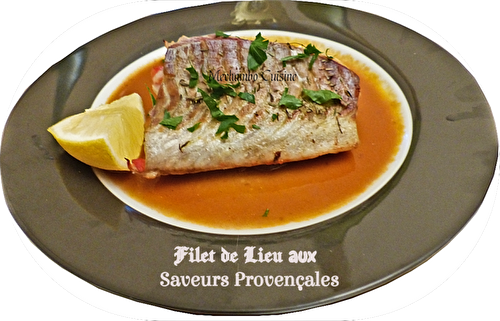 Filets de lieu aux saveurs provençales …….simplement au four