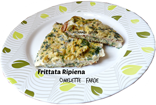 Frittata Ripiena - Omelette Farcie