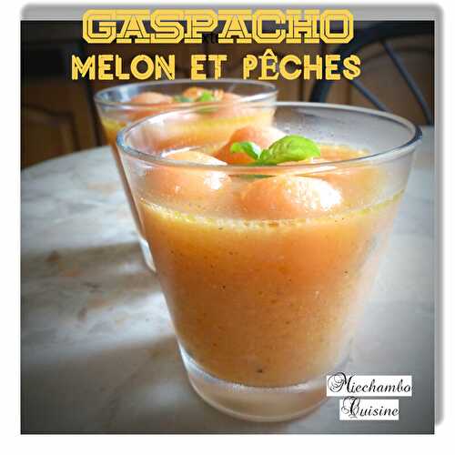 Gaspacho de melon et pêches jaunes au citron