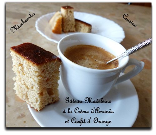 Gâteau Madeleine à la Crème d'Amande et Confit d'Orange