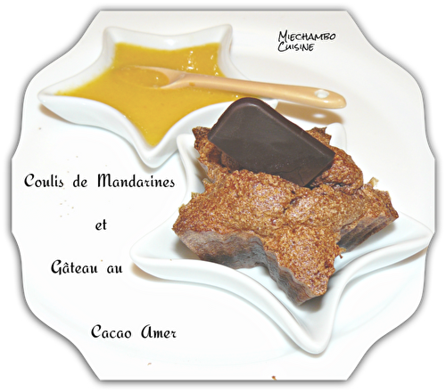 Gâteaux au cacao amer, coulis de mandarines