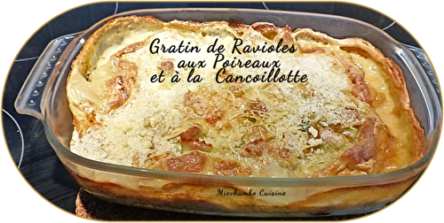 Gratin de ravioles aux poireaux et à la cancoillotte