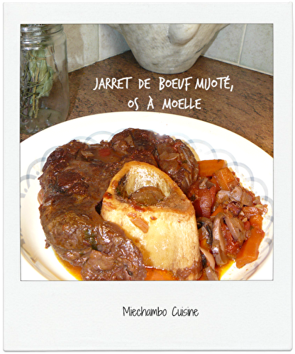 Jarret de Boeuf Mijoté avec des os à Moelle