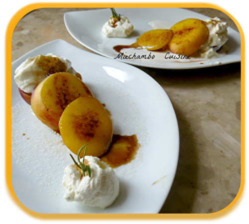 Nectarines Grillées au Romarin, Chantilly au Mascarpone...... et quelques cactées