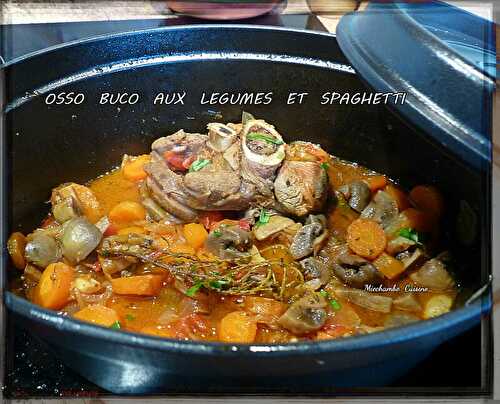 Osso buco aux légumes et spaghetti