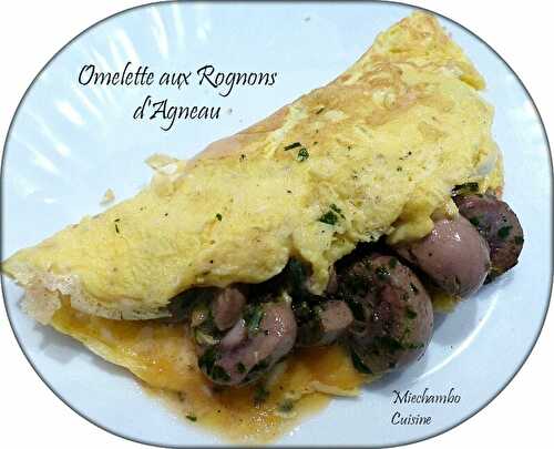 Petites omelettes aux rognons d’agneau