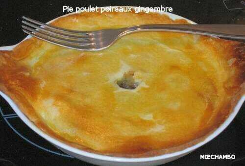 PIE POULET POIREAUX GINGEMBRE