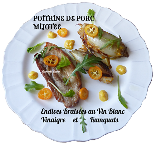 Poitrine de cochon mijotée, vinaigre, kumquat et endives