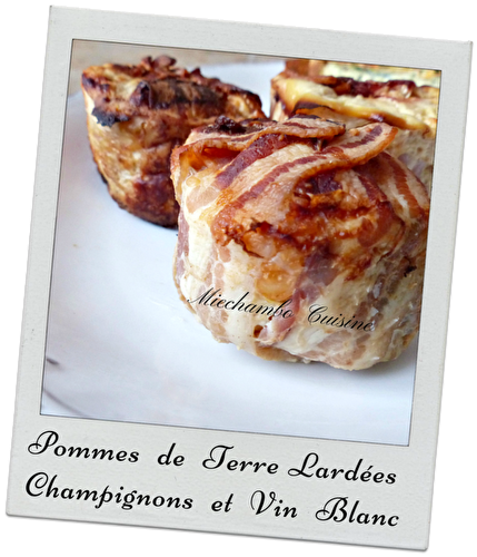 Pommes de terre lardées aux champignons de Paris