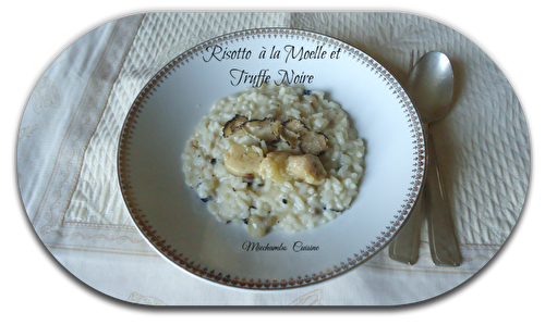 Risotto à la Truffe Noire et à la Moelle