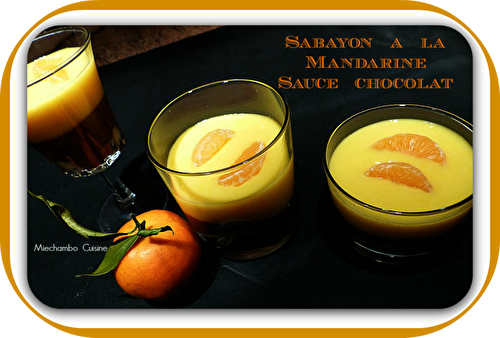 Sabayon Mandarines, Sauce Chocolat