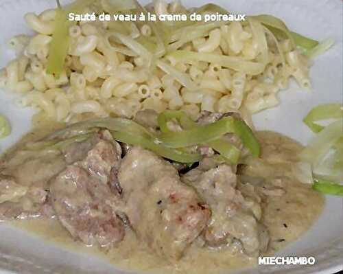 SAUTE DE VEAU A LA CREME DE POIREAUX