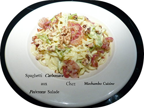 Spaghetti Carbonara aux Poivrons Salade