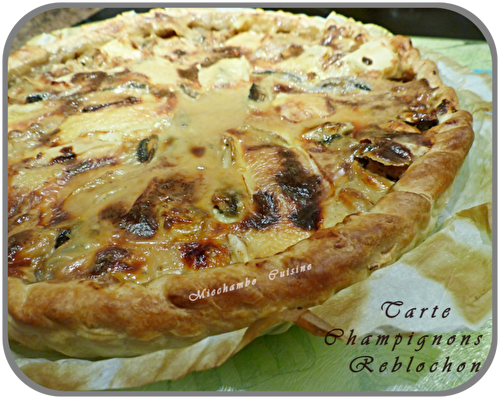 Tarte champignons-reblochon