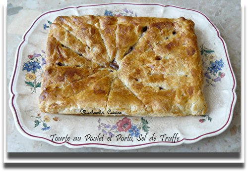 Tourte au Poulet et Porto Parfumée au Sel de Truffe