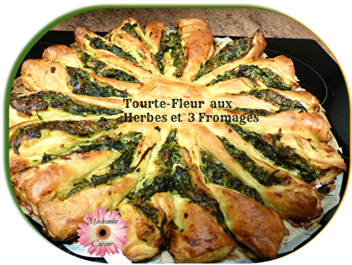 TOURTE-FLEUR aux Herbes et aux 3 Fromages