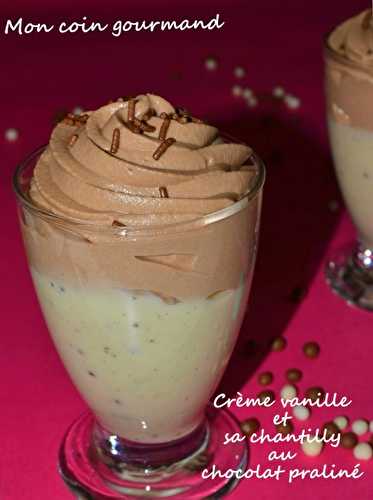 Crème vanille et chantilly au chocolat praliné