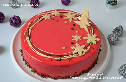 Entremet "Framboise, vanille et chocolat"