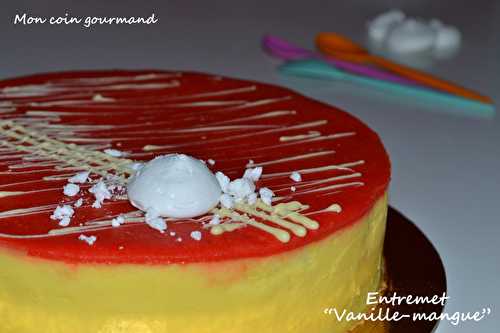 Entremet "vanille-mangue"