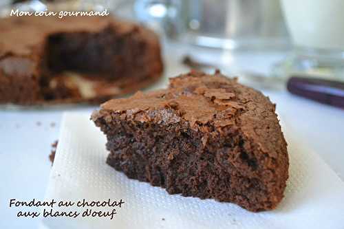 Fondant au chocolat aux blancs d'oeuf