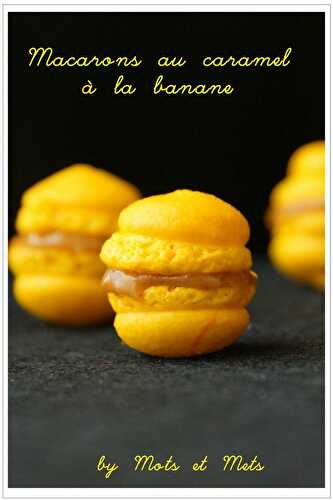 Macarons au caramel de banane