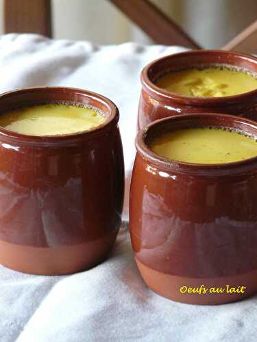 Oeufs au lait au parfum d'enfance...