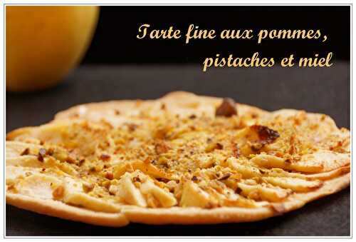 Tarte fine pistaches, pommes et miel