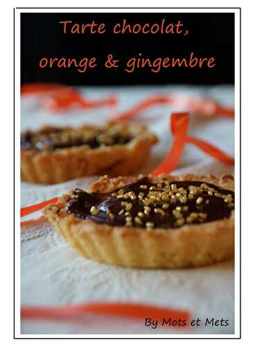 Tartelettes chocolat, orange et gingembre