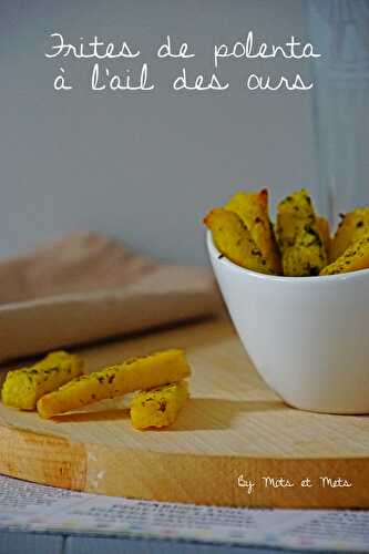 Frites de polenta à l'ail des ours