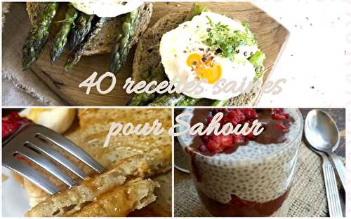 40 recettes saines pour le Sahour { Healthy Ramadan } - My healthy sweetness