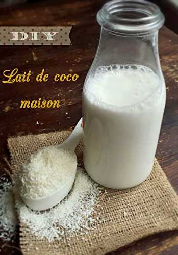 DIY : Lait de coco maison en quelques minutes