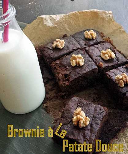 Irrésistible Brownie à la Patate Douce { avec ou sans gluten, sans lait} - My healthy sweetness