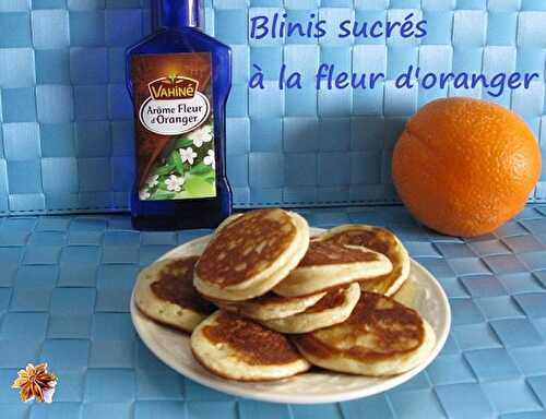 1 Recette facile, Blinis sucrés à la fleur d'oranger