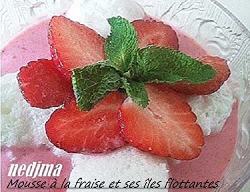 1 Recette facile, Mousse aux fraises et ses iles flottantes