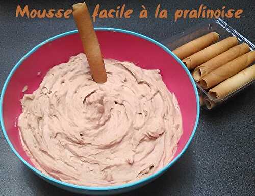 MOUSSE FACILE A LA PRALINOISE