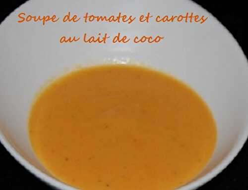 1 Recette facile, Soupe de tomate et carotte au lait de coco