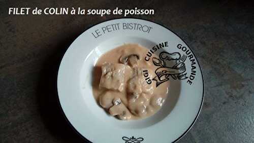 FILET de COLIN à la soupe de poisson (cookéo)