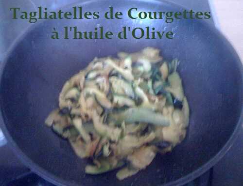 Recette de Tagliatelle de courgette à l'huile d'olive