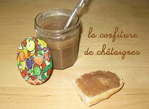 Recette de la Confiture de Châtaignes